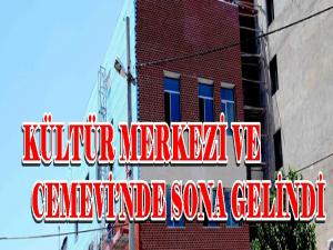 KÜLTÜR MERKEZİ VE CEMEVİNDE SONA GELİNDİ