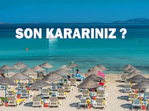 Tatilci de turizmci de tatil kararını bekliyor