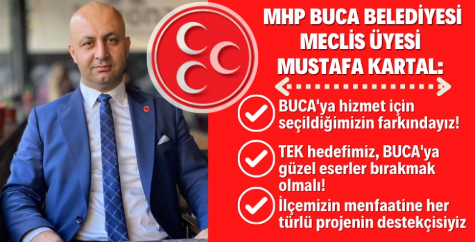 MHP Buca Meclis Üyesi Kartal: Emanetin Hakkını Vermeliyiz